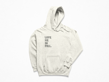 Load image into Gallery viewer, "LOVE ME IN FULL" Unisex Hoodie
