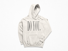 Load image into Gallery viewer, "DO YOU" Unisex Hoodie