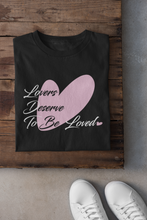 Load image into Gallery viewer, &quot;Lovers Deserve To Be Loved&quot; Collection
