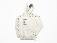 Load image into Gallery viewer, &quot;LOVE ME IN FULL&quot; Unisex Hoodie

