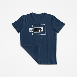 Buy Online Unique High Quality BE "DOPE" Unisex Premium Tee - J. Wesley Collection