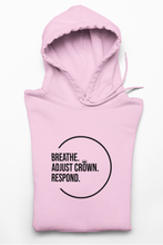 Load image into Gallery viewer, &quot;Breathe. Adjust Crown. Respond&#39; Unisex Hoodie
