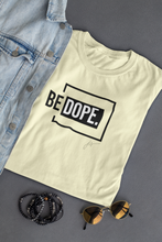 Load image into Gallery viewer, Buy Online Unique High Quality BE &quot;DOPE&quot; Unisex Premium Tee - J. Wesley Collection
