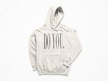 Load image into Gallery viewer, &quot;DO YOU&quot; Unisex Hoodie
