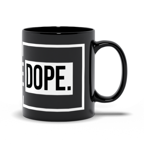 Buy Online Unique High Quality BE DOPE black Mug (right handed design) - J. Wesley Collection