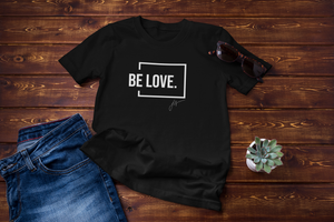 Buy Online Unique High Quality BE "LOVE" Unisex Premium Tee - J. Wesley Collection